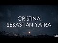 Sebastian Yatra - Cristina (Letra)