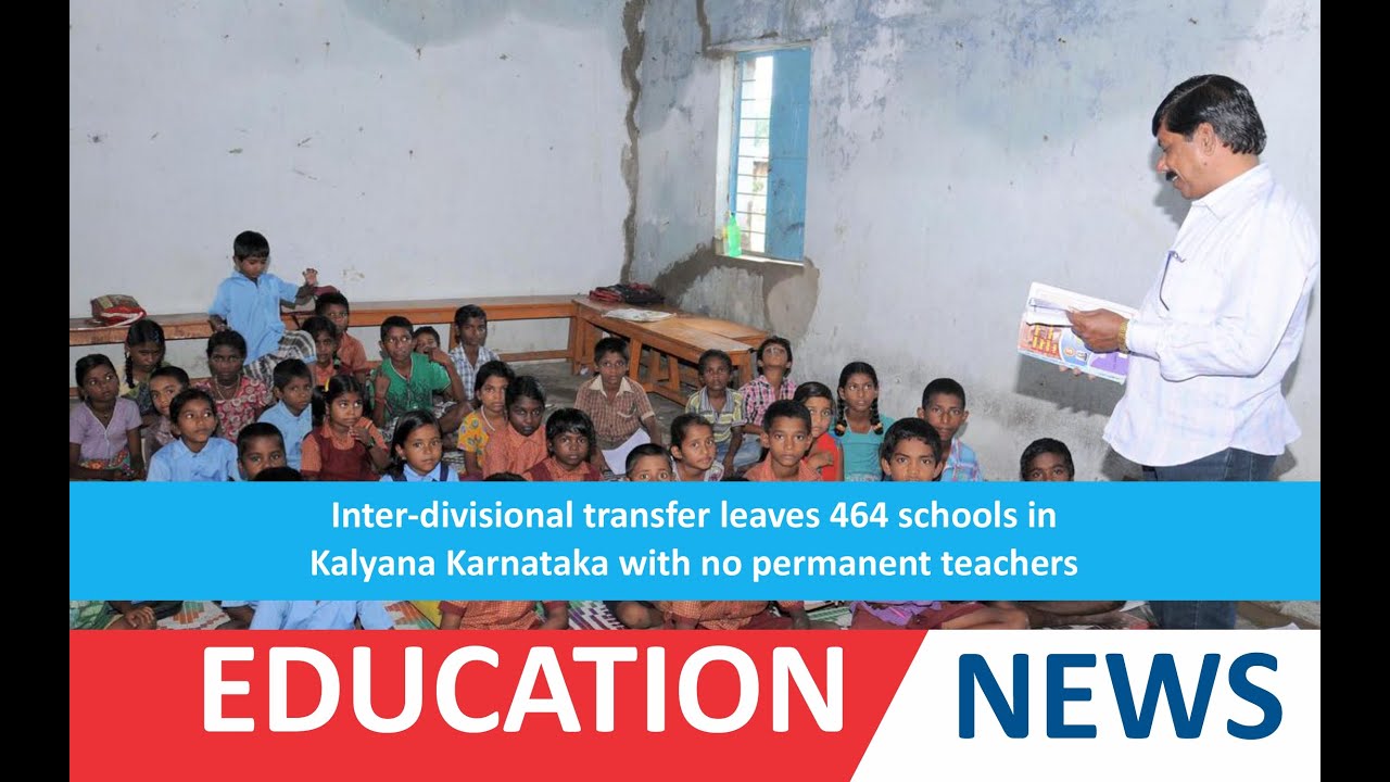 Inter-divisional transfer leaves 464 schools in Kalyana Karnataka with no permanent teachers