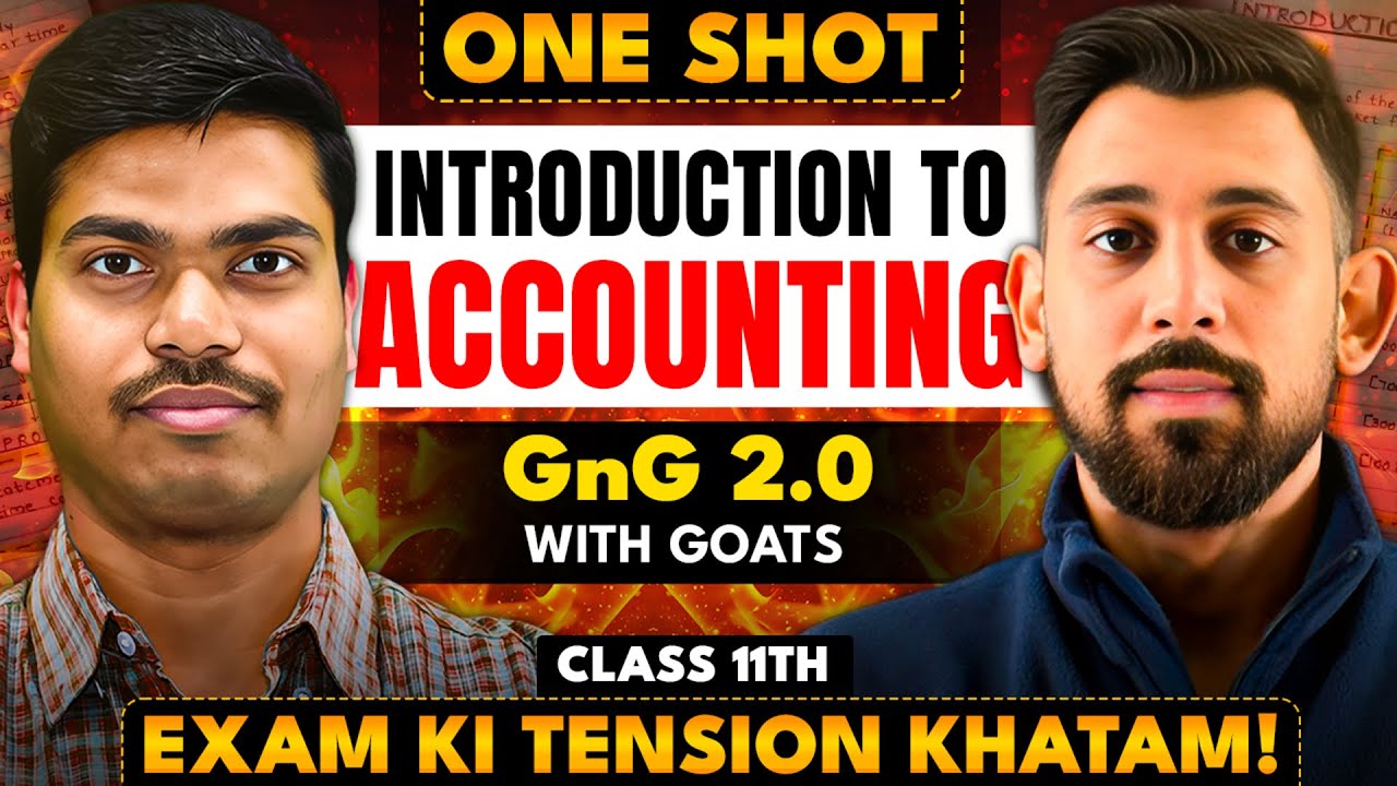 Day 1 GNG 2.0 With GOATS | Introduction To Accounting | Chapter 1 | Accountancy | Class 11
