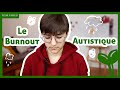 Mieux comprendre lautisme  le burnout autistique