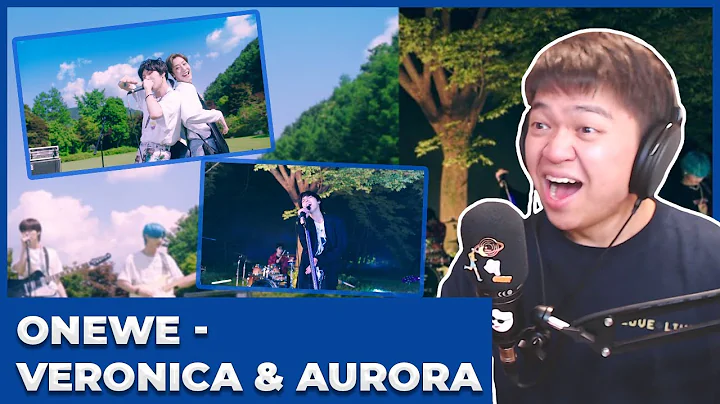 ONEWE () - VERONICA & AURORA MV Reaction [ACTUALLY...