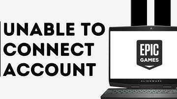 How to Fix Unable to Connect Account on Epic Games