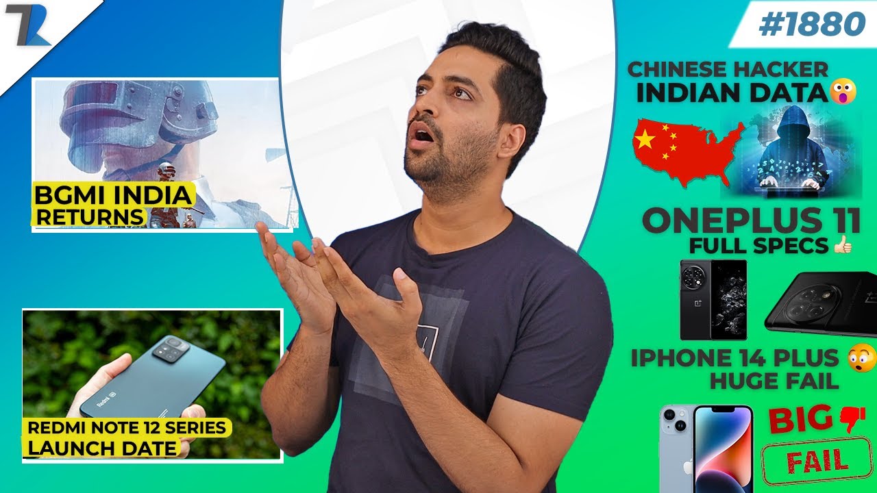 BGMI Returns,Redmi Note 12 Launch Date,Oneplus 11 Full Specs,China Hacking India?
