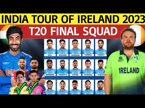 India vs Ireland T20 Series 2023 | India Team 15 Members Squad Announced | IND VS IRE T20 2023