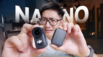 谁才是拇指相机之王？大疆OSMO Nano上手