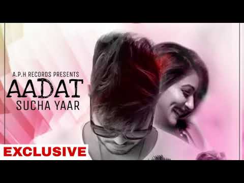 Kehndi Sambh Ke Tu Rakh Dil Apna - Aadat Latest Song | Sucha Yaar