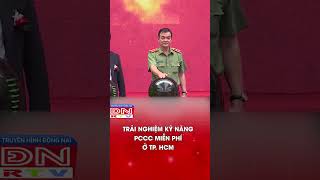 Trải nghiệm kỹ năng PCCC miễn phí | Truyền Hình Đồng Nai #shorts