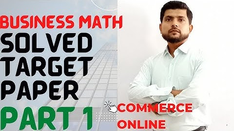 Solved target paper Business mathematics | Class 11  | PART 1
