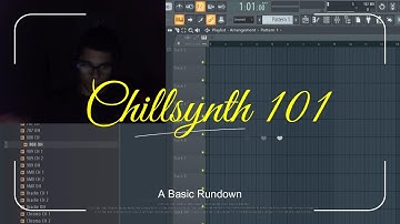 Chillsynth 101: A Basic Rundown