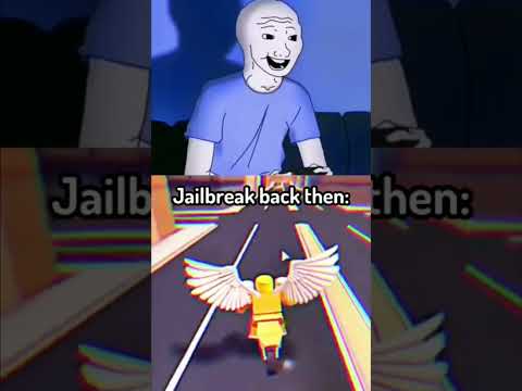 Jailbreak then vs