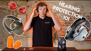 Ear Protection 101