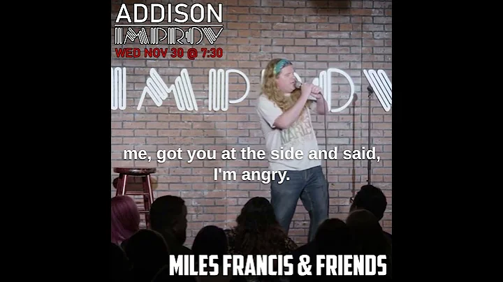 Miles Francis WED NOV 30 at the Addison Improv