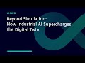 Digital Twin and Industrial AI in real use case: Goal-Driven Automation