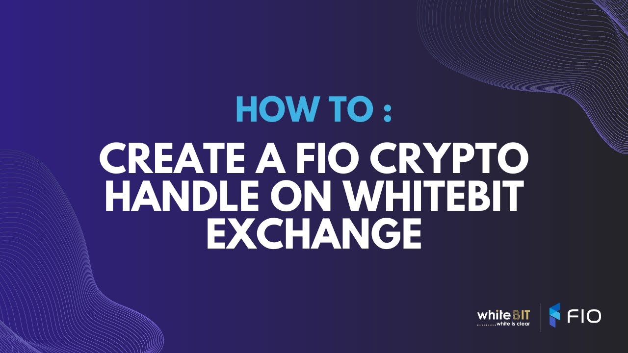 How To Create a FIO Crypto Handle On WhiteBIT Exchange