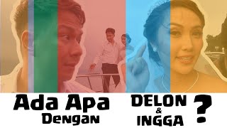 Ingga nikah sama Delon ?! Seriously! (Behind The Scene Sekarang Nanti dan Selamanya part 01)