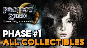 Project Zero: Mask Of The Lunar Eclipse - Phase 1 All Collectible Locations (Ghost, Dolls, Etc...)