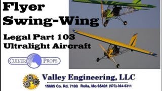 Valley Engineering, Backyard Flyer Swing Wing Ultralight Aircraft.