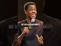 Chris Rock - Only woman children and dogs are loved unconditionally!