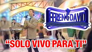 Efren David - Solo Vivo para Ti