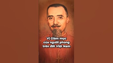 Từ bỏ tất cả để sống với người phong | Sự hy sinh vĩ đại của Đức cha Jean Cassaigne (Cha Sanh)