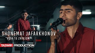 Shonemat Jafarkhonov - Vota tu zhivjum  2020