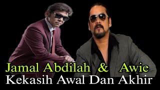 kekasih awal dan akhir-Awie & Jamal abdilah