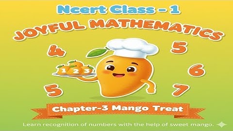 🥭 NEW! NCERT Class 1 Joyful Mathematics- Chapter 3: Mango Treat 🧺