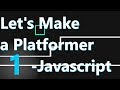 Let's make a Platformer in JavaScript 1 - Drawing to the screen