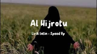 Al Hijrotu - Lirik latin - Speed Up