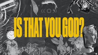 Is That You God? | Pastor Mike Frisch | Active Church Yucaipa