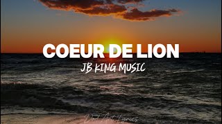 Coeur De Lion - JB King Music (Lyrics)