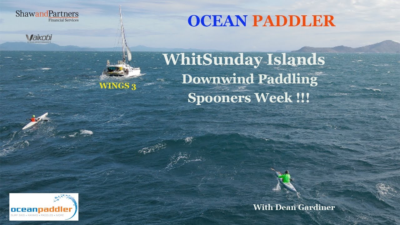 Downwind Paddling Spooners Hit the Whitsundays