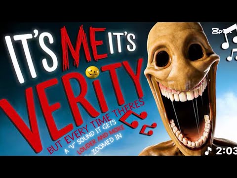 It’s Me It’s Verity But Every Time There Is A “V” Sound It Gets Louder And More Zoomed In