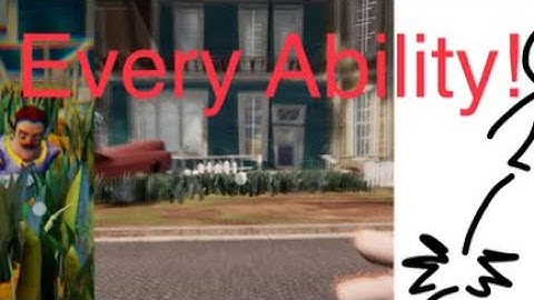 How to Get all the Abilities in Hello Neighbor Act 3!