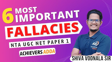 6 Most Important Fallacies | NTA UGC NET PAPER 1 | Vodnala Shivalingam Sir | Achievers Adda