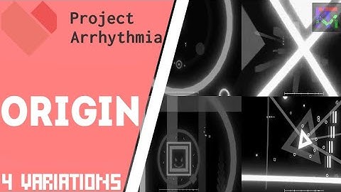 Origin by TheFatRat - 4 Variations | Project Arrhythmia