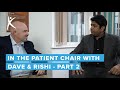 In The Patient Chair With Rishi Singhal and Gastric Sleeve Patient Dave (Part 2)