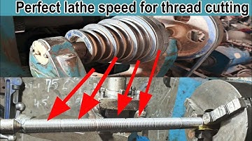 Perfect speed for cutting thread on manual lathe machine step by step tutorial for beginners 