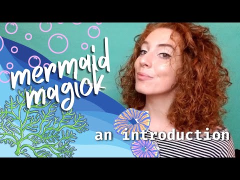Mermaid Magick: an Introduction to Offerings, Communication, & Spellwork