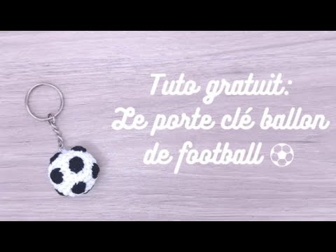 Porte clé ballon de foot au crochet: tuto gratuit, débutant, idée cadeau  fête des pères, fin d'année 