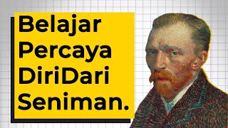 Kamu Masih gak Percaya Diri? | Van Gogh Story | Percaya Diri