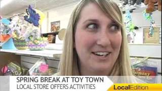 Spring Break at Toy Town