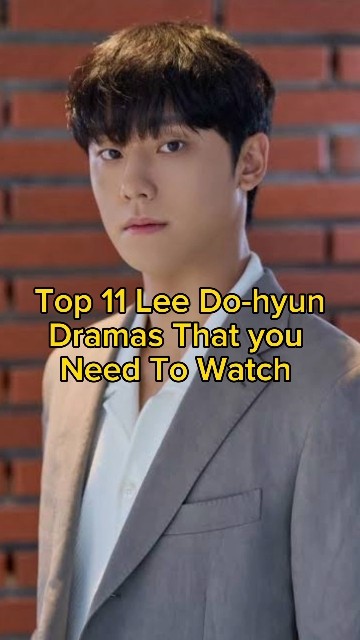 Top 11 Lee Do-hyun K-dramas that you need to watch #kdrama #viralvideo