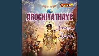 Arockiyathaye Amma Amma