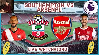 Southampton vs Arsenal (PREMIER LEAGUE) | LIVE WATCHALONG