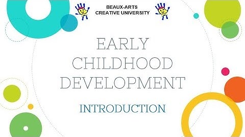 Early Childhood Development Course: Introduction