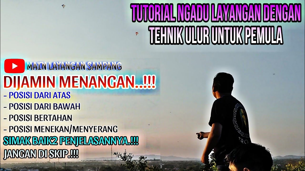 #tutorial  NGADU LAYANGAN UNTUK PEMULA #hobilayangan #mainlayangan #layanganaduan #ulurklasik #kite