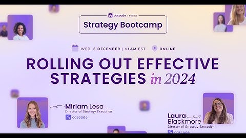 Strategy Bootcamp: Rolling Out Effective Strategies In 2024