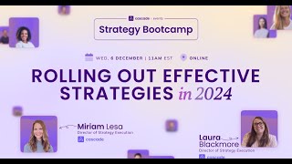 Strategy Bootcamp: Rolling Out Effective Strategies In 2024