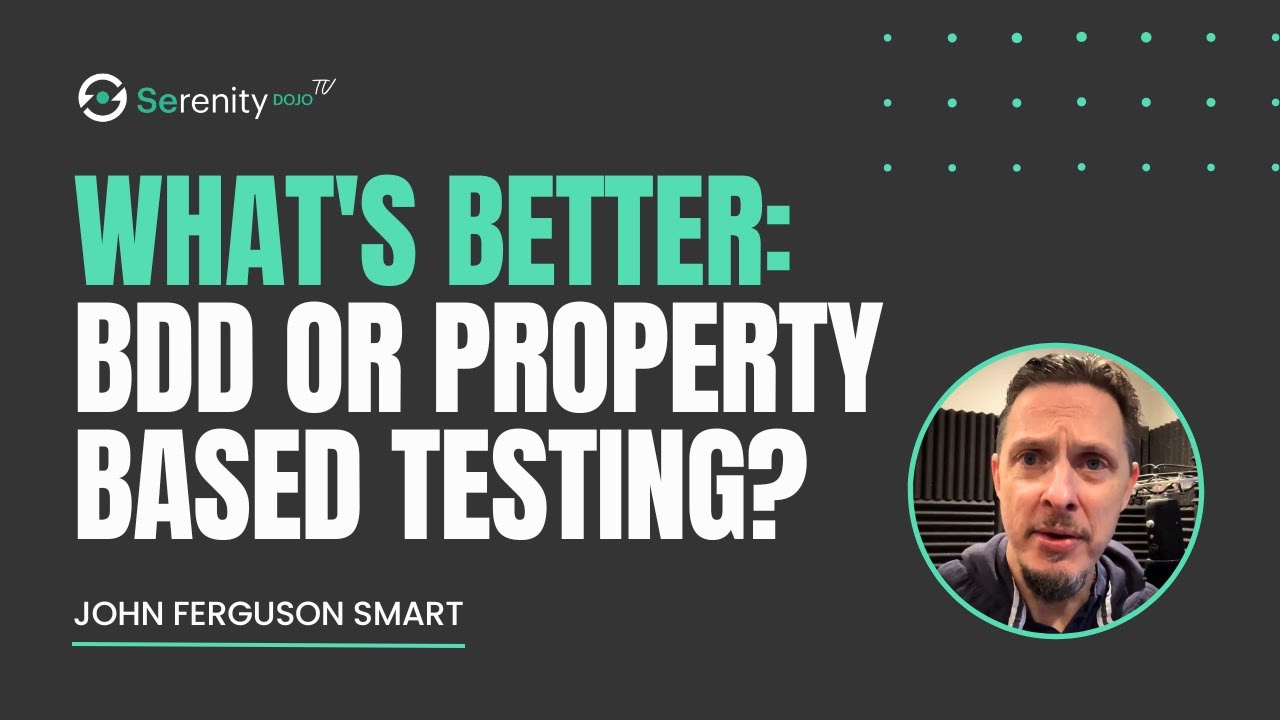 What's Better: BDD or Property Based Testing? | Serenity Dojo TV - YouTube